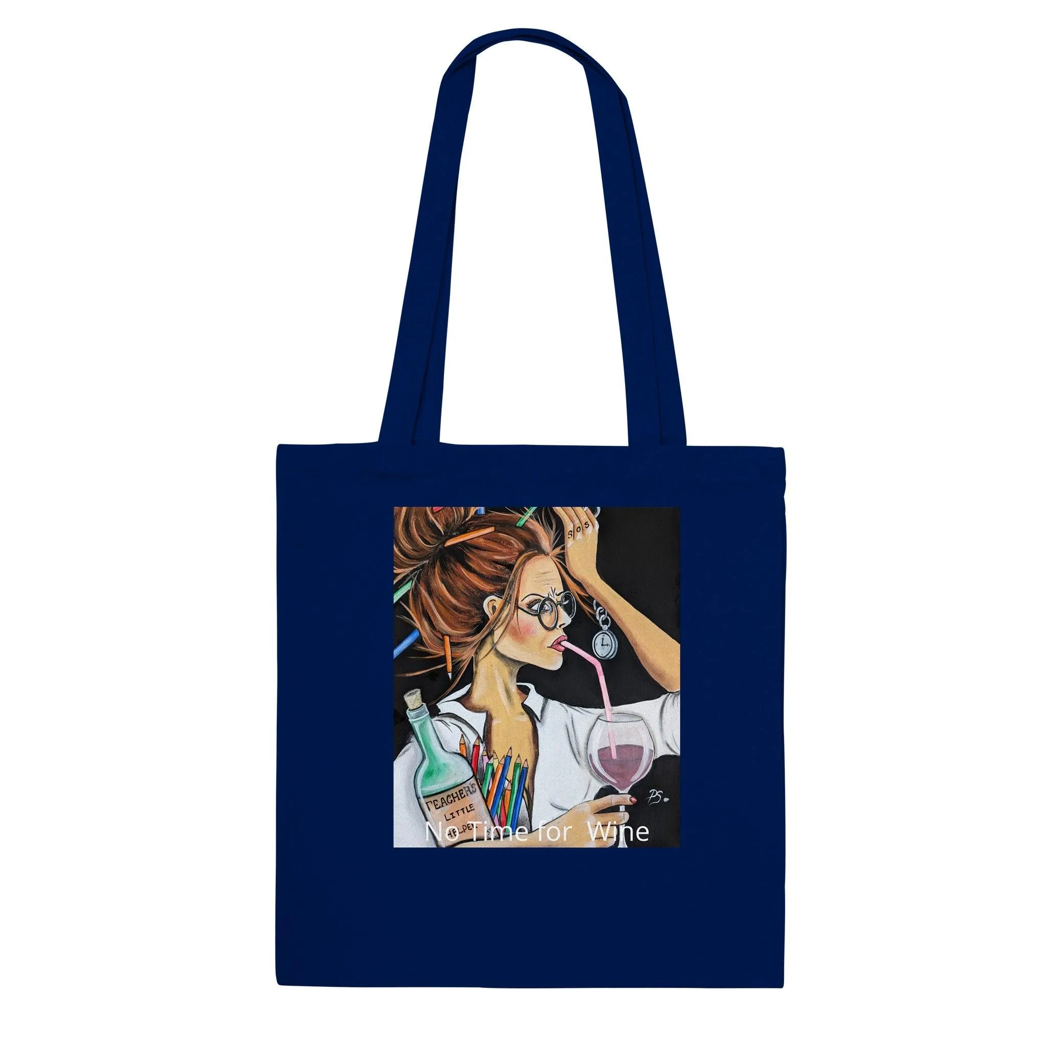 No Time For Wine Tote Bag