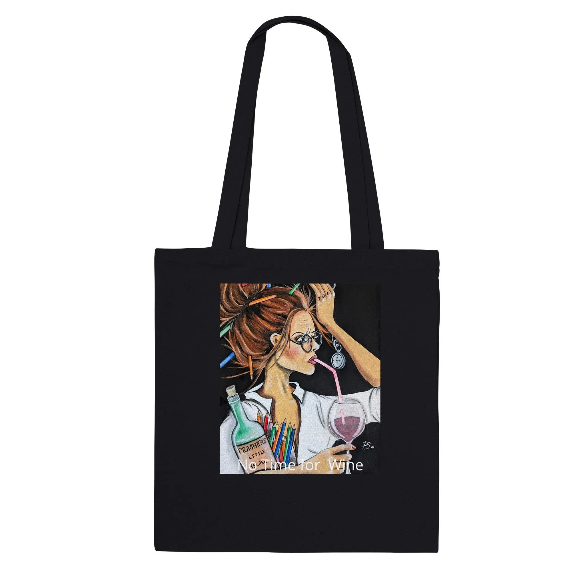 No Time For Wine Tote Bag
