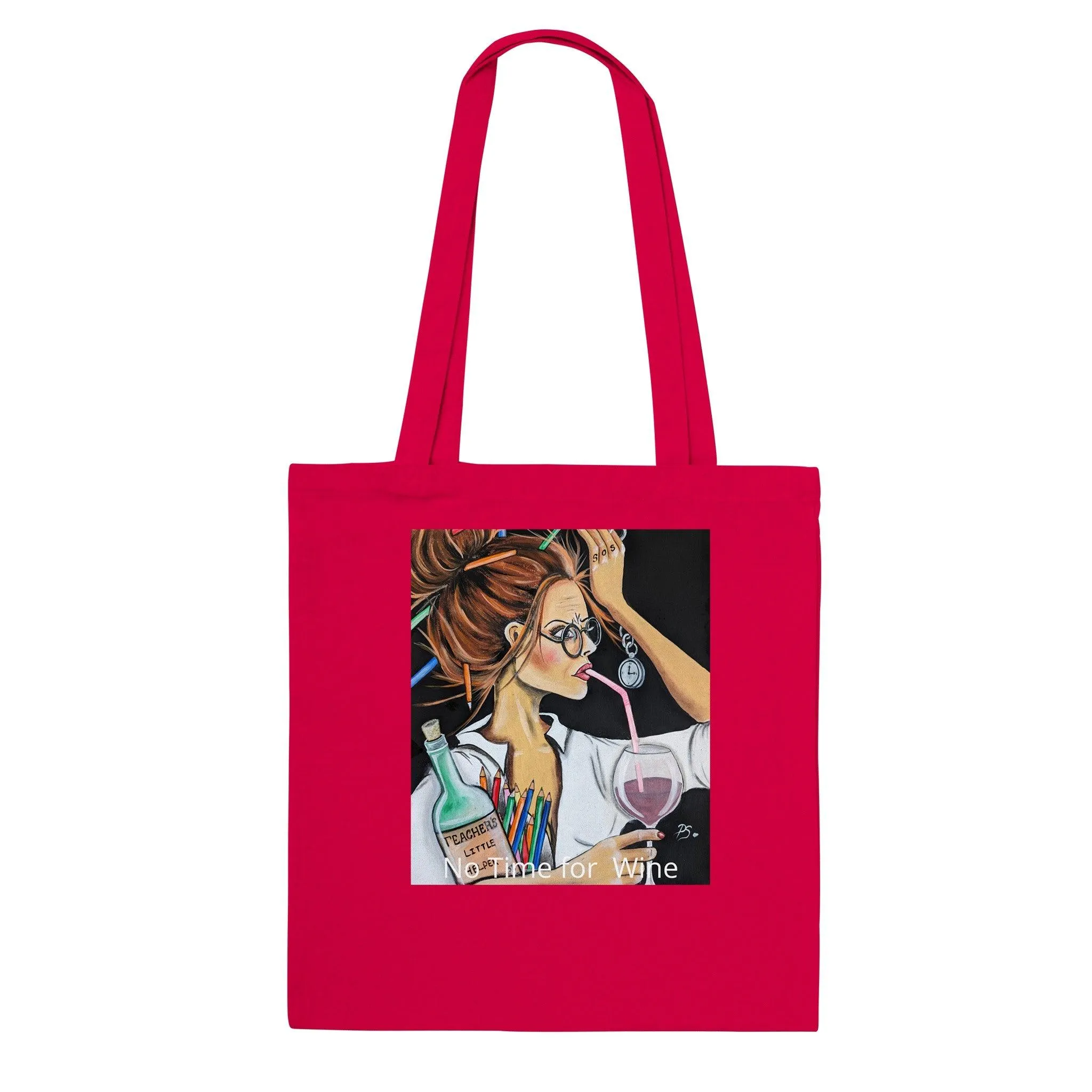 No Time For Wine Tote Bag